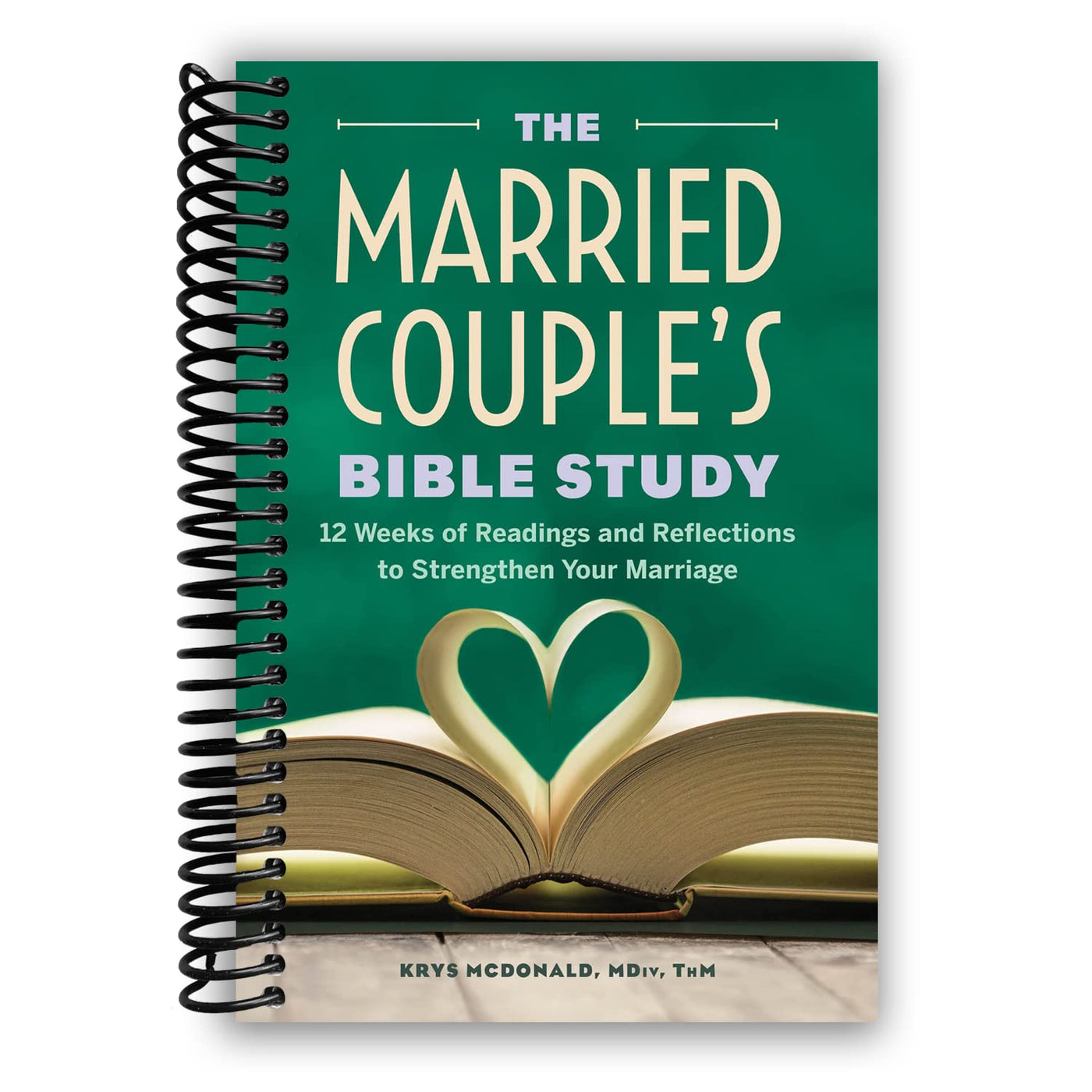 The Married Couple's Bible Study: 12 Weeks of Readings and Reflections to Strengthen Your Marriage (Spiral Bound)