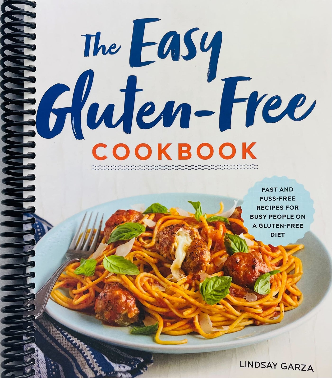The Easy Gluten-Free Cookbook: Fast and Fuss-Free Recipes for Busy People on a Gluten-Free Diet (Spiral Bound)