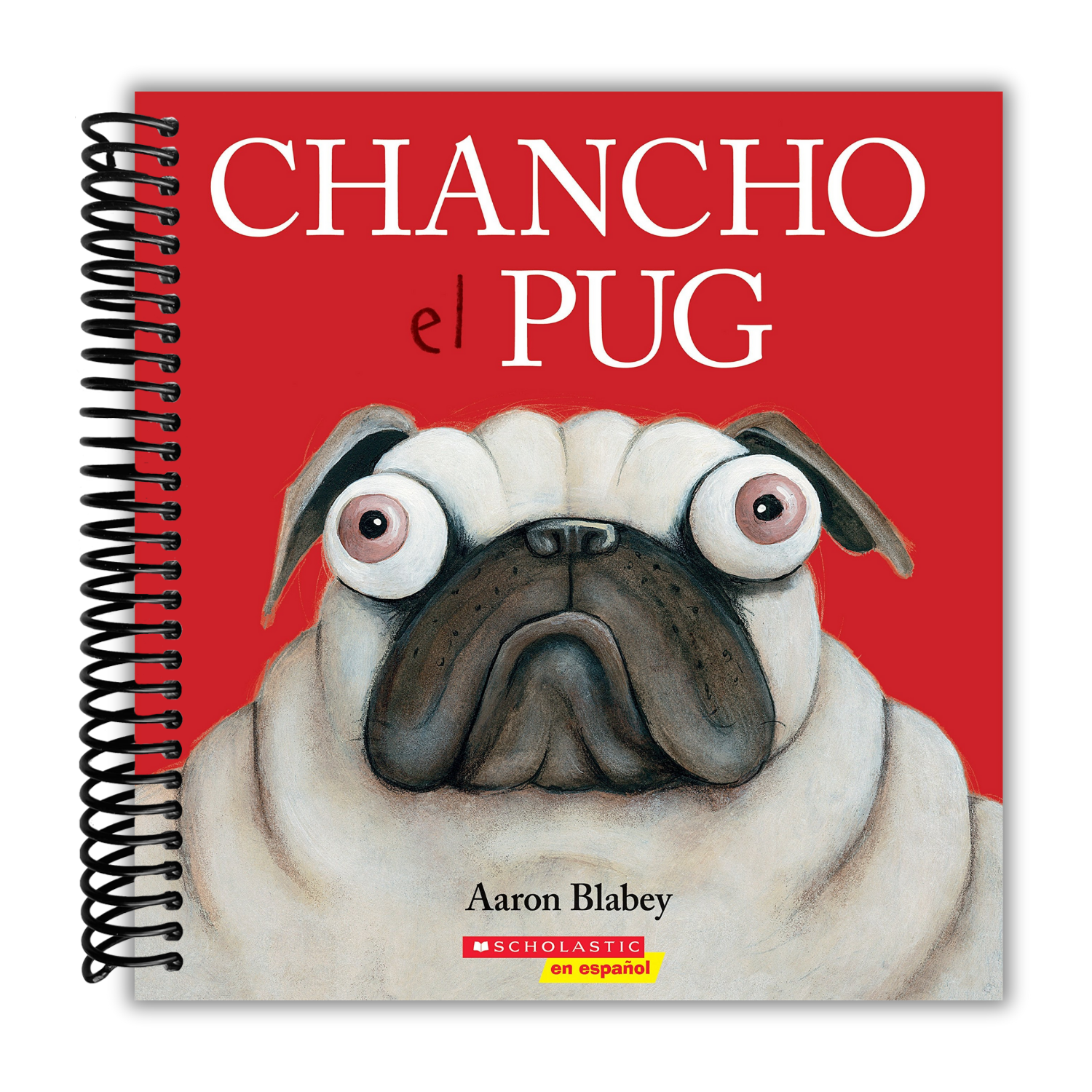 Chancho el pug (Pig the Pug) (Spanish Edition) – Lay it Flat