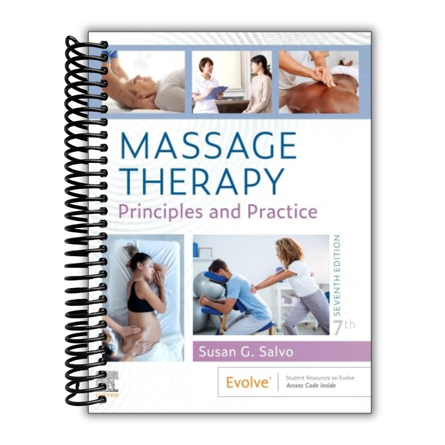 Massage Therapy Principles and Practice, 7th Edition (Spiral Bound