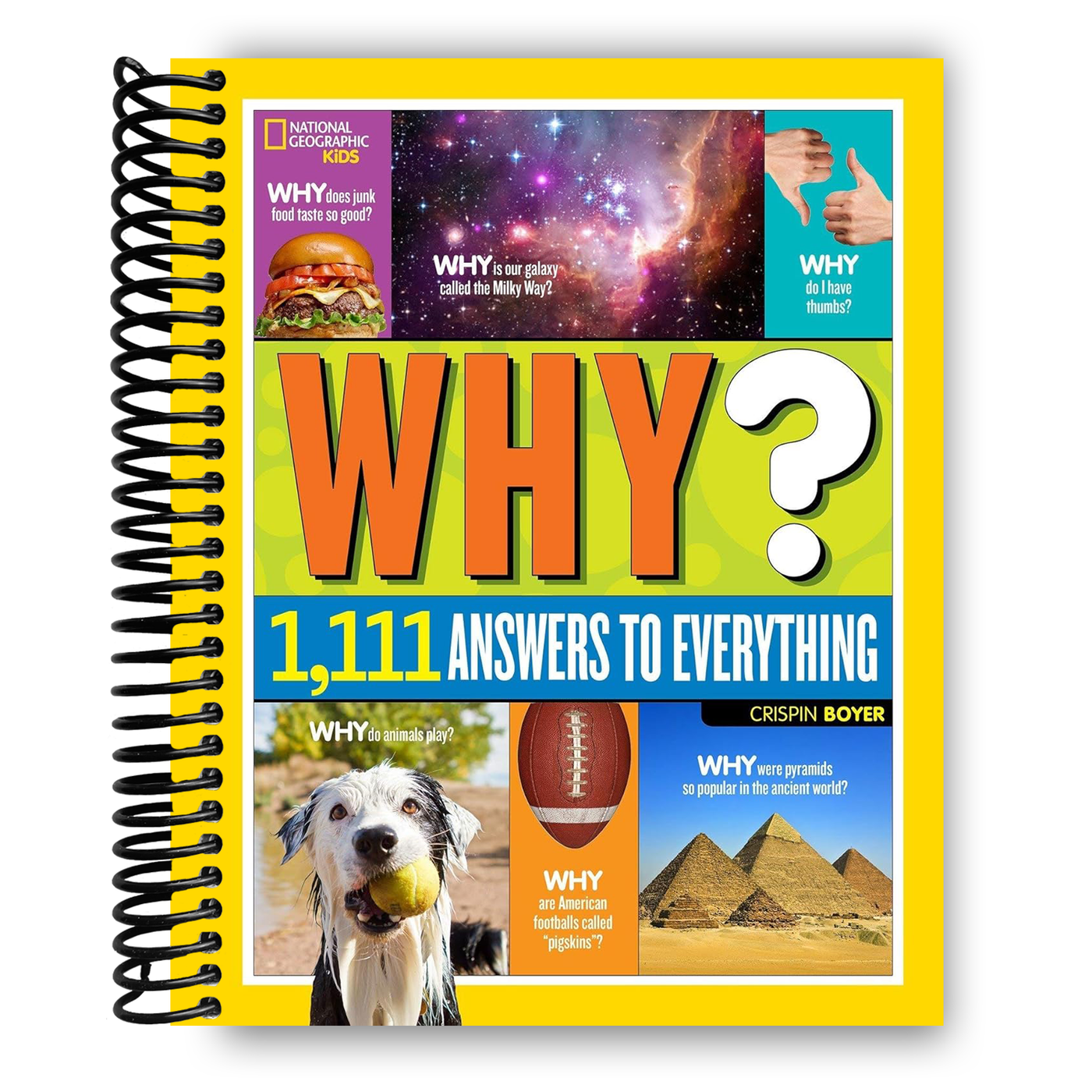 National Geographic Kids Why?: Over 1,111 Answers to Everything (Spiral Bound)