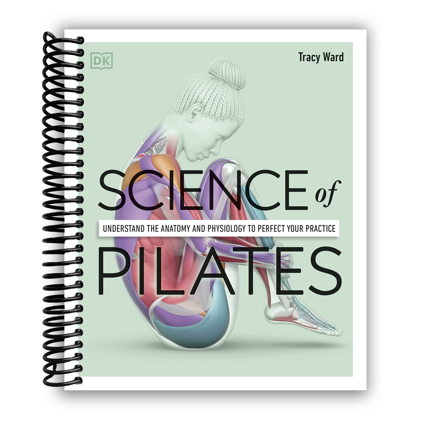 Science of Pilates: Understand the Anatomy and Physiology to Perfect Your Practice(Spiral-bound)