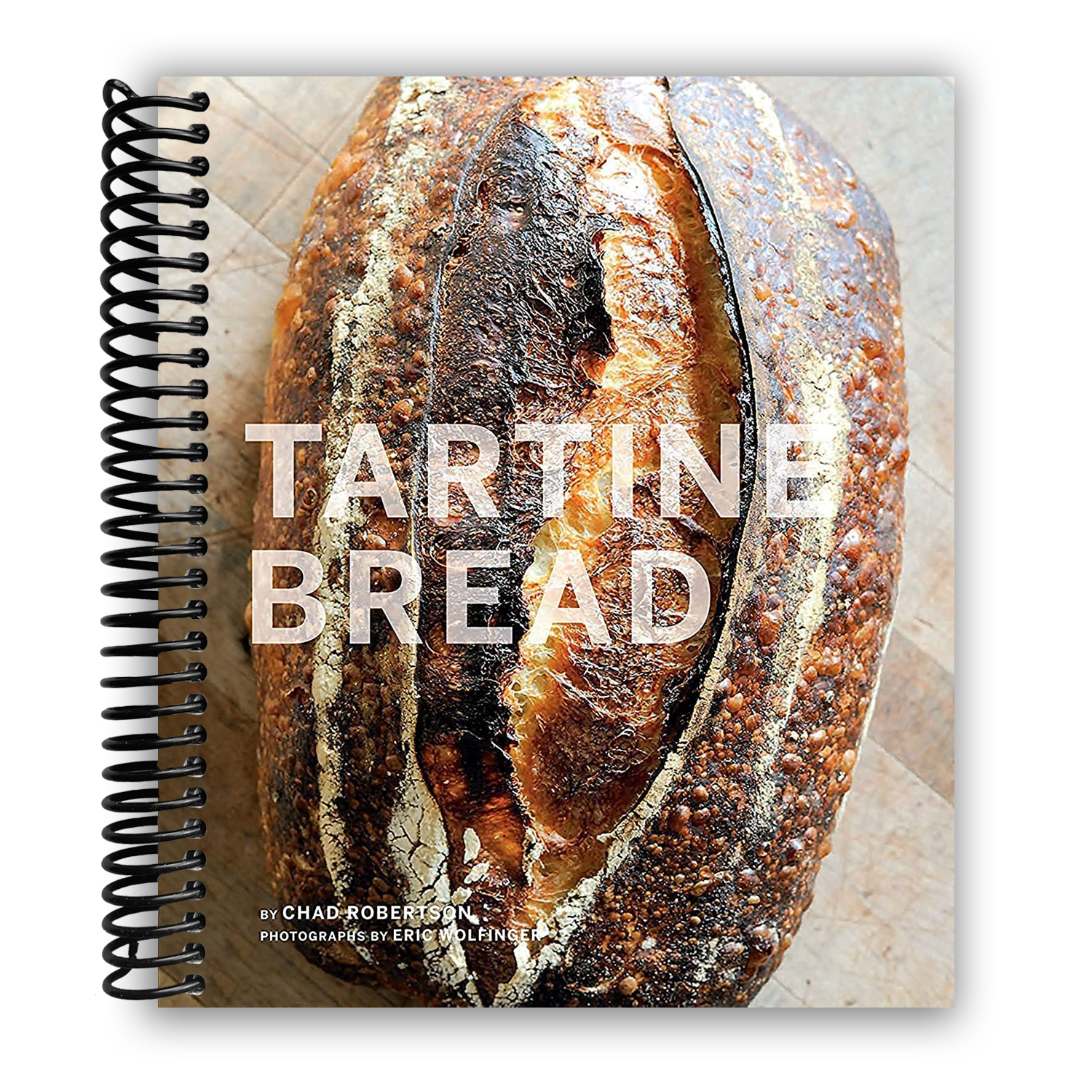 Tartine Bread (Spiral Bound) – Lay it Flat Publishing Group