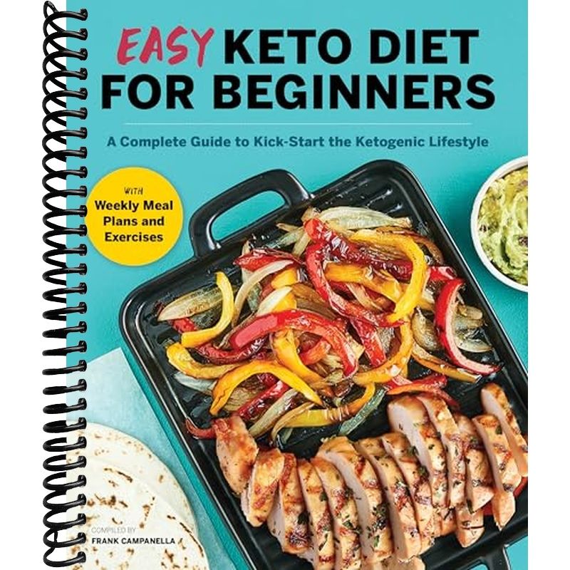 Easy Keto Diet for Beginners: A Complete Guide with Recipes, Weekly Me