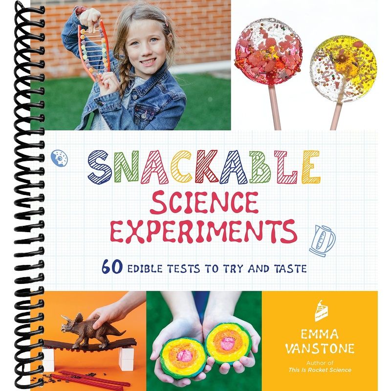 Snackable Science Experiments: 60 Edible Tests to Try and Taste – Lay ...