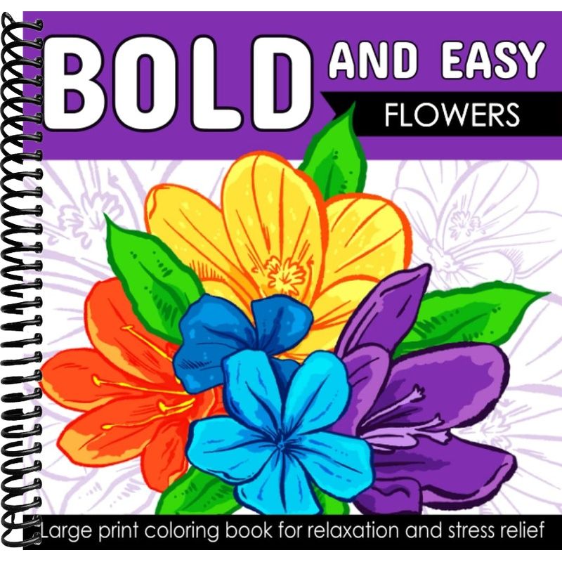 Bold And Easy Large Print Coloring Book: Beautiful Flowers for Adults ...