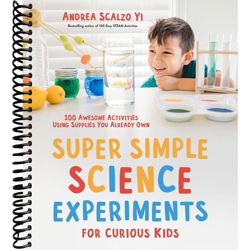 Super Simple Science Experiments for Curious Kids: 100 Awesome Activit ...