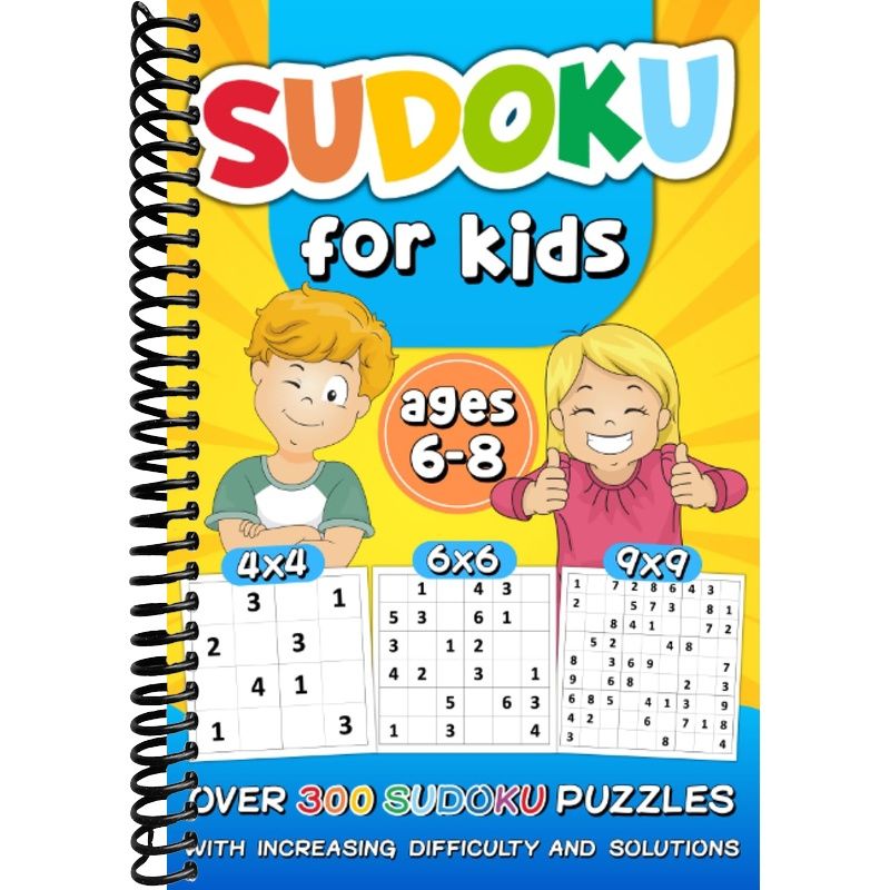 Sudoku for Kids Ages 6-8: over 300 Sudoku Puzzles with Increasing Diff ...