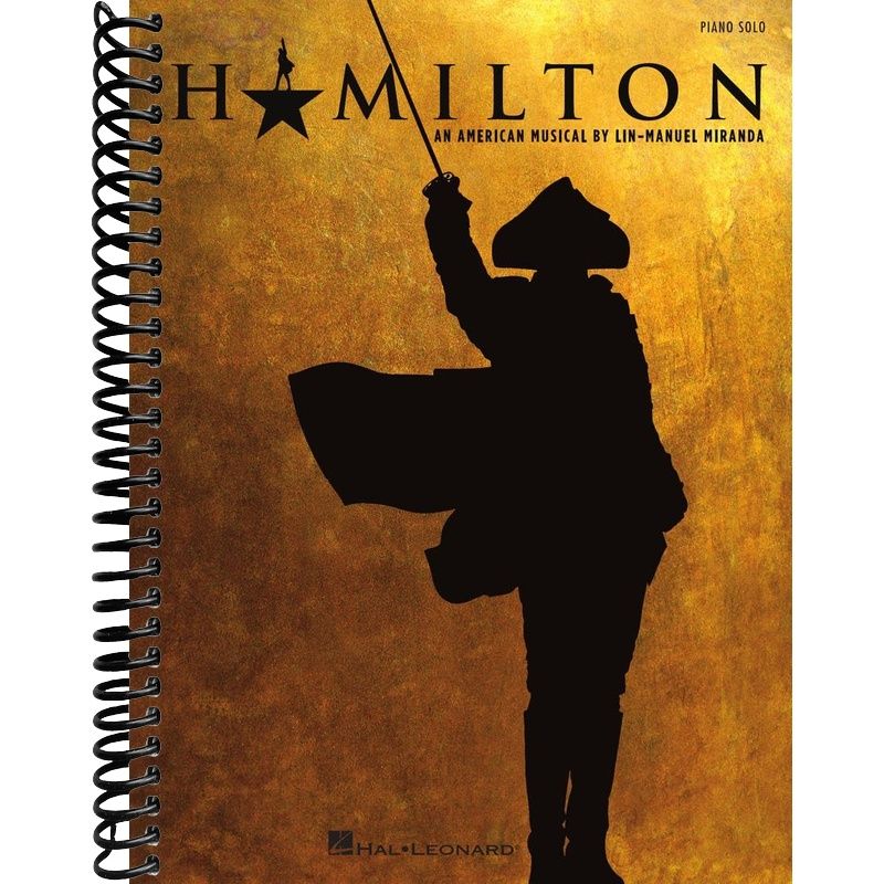 Hamilton: An American Musical by Lin-Manuel Miranda | Piano Solo Songb ...