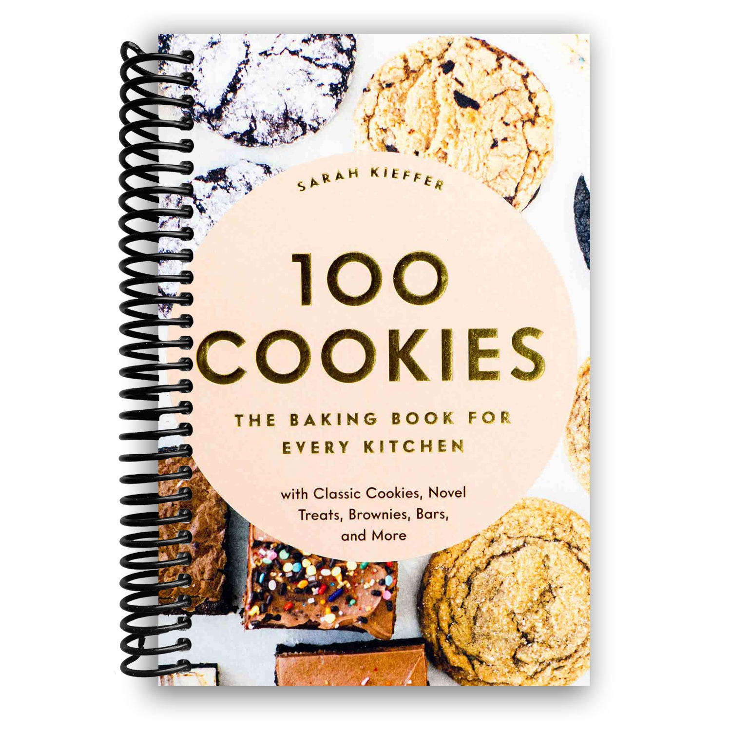 100 Cookies: The Baking Book for Every Kitchen, with Classic Cookies, – Lay  it Flat Publishing Group