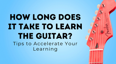 How Long Does It Take to Learn the Guitar? (Tips to Accelerate Your Learning)