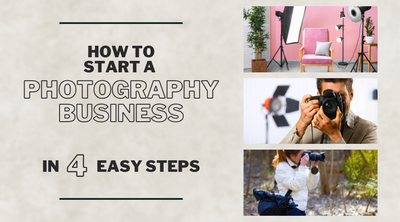 How to Start a Photography Business (In 4 Easy Steps)