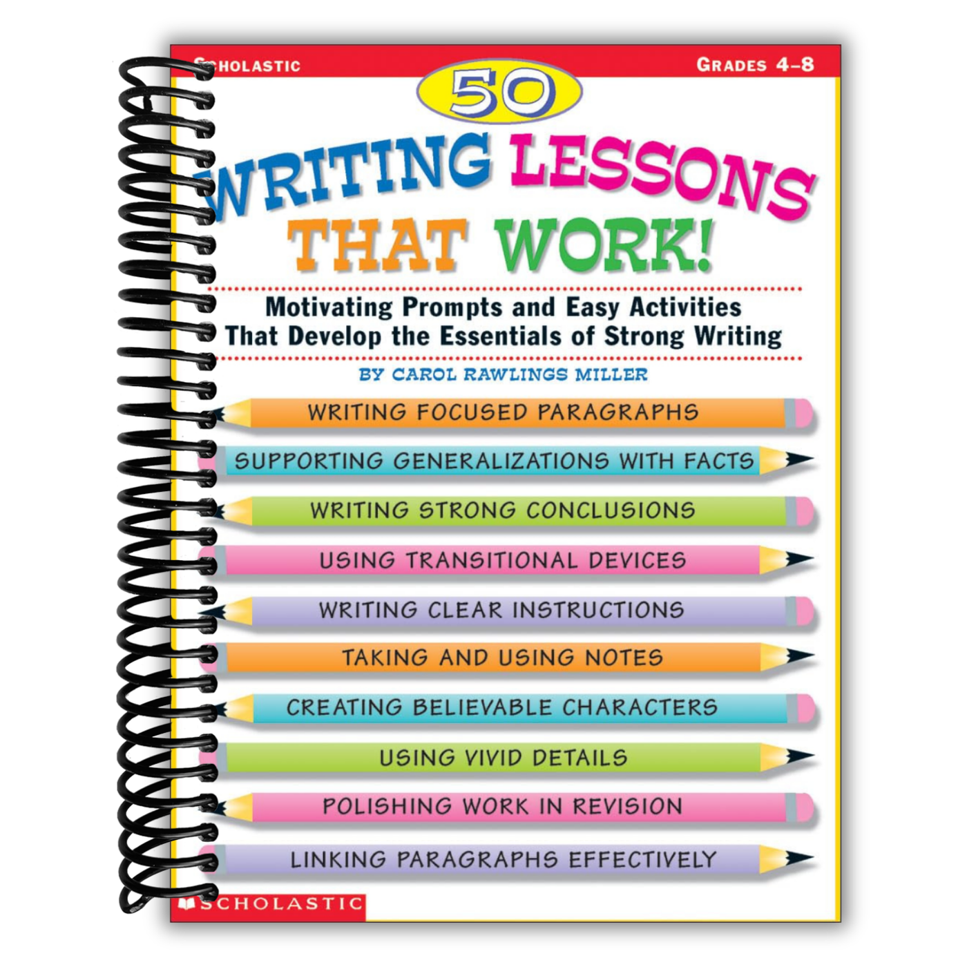 50 Writing Lessons That Work!: Motivating Prompts and Easy Activities That Develop the Essentials of Strong Writing (Grades 4-8)