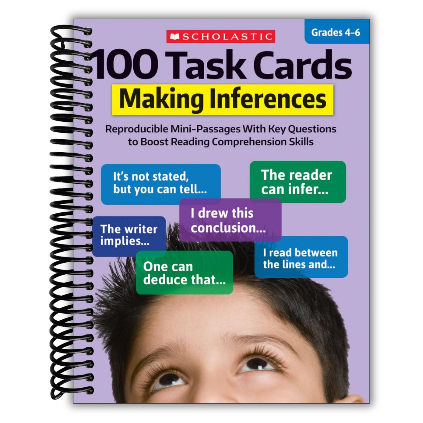 100 Task Cards: Making Inferences: Reproducible Mini-Passages With Key Questions to Boost Reading Comprehension Skills