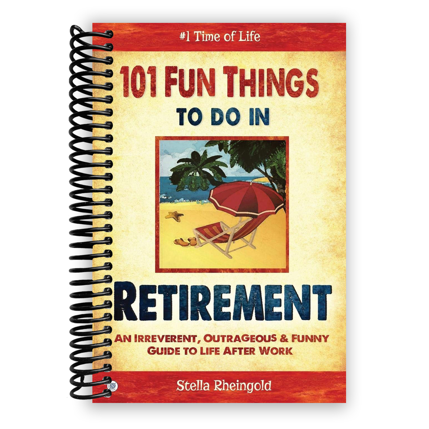 Front Cover of 101 Fun Things to do in Retirement