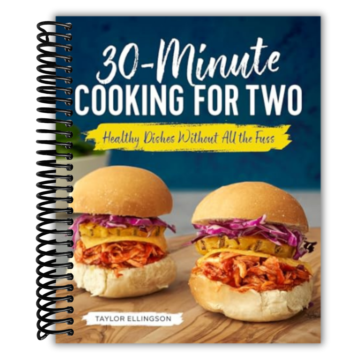 30-Minute Cooking for Two: Healthy Dishes Without All the Fuss
