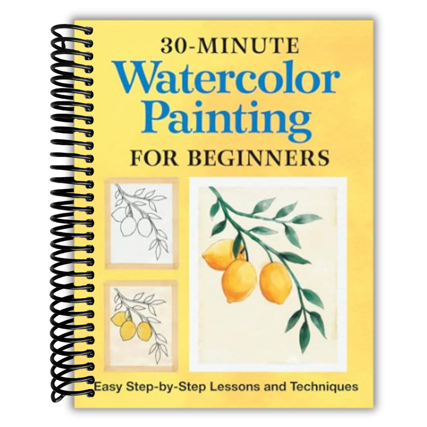 30-Minute Watercolor Painting for Beginners: Easy Step-by-Step Lessons and Techniques