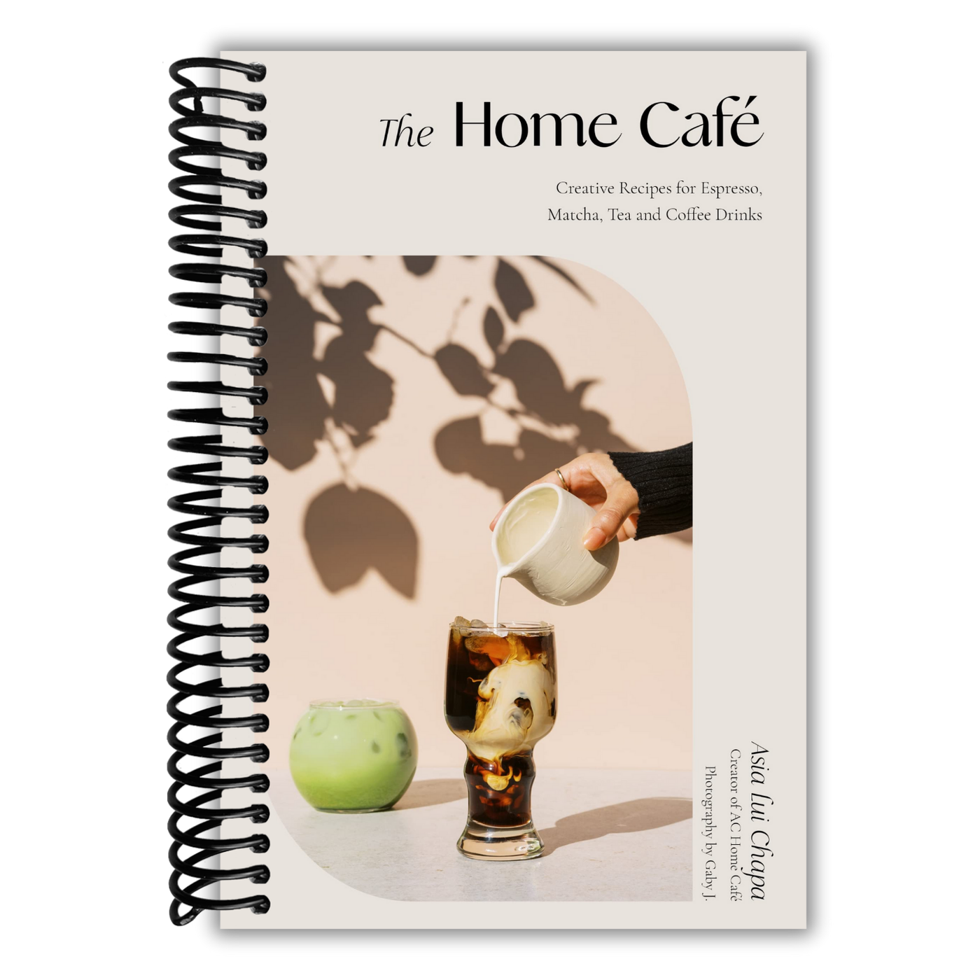 The Home Café: Creative Recipes for Espresso, Matcha, Tea and Coffee Drinks