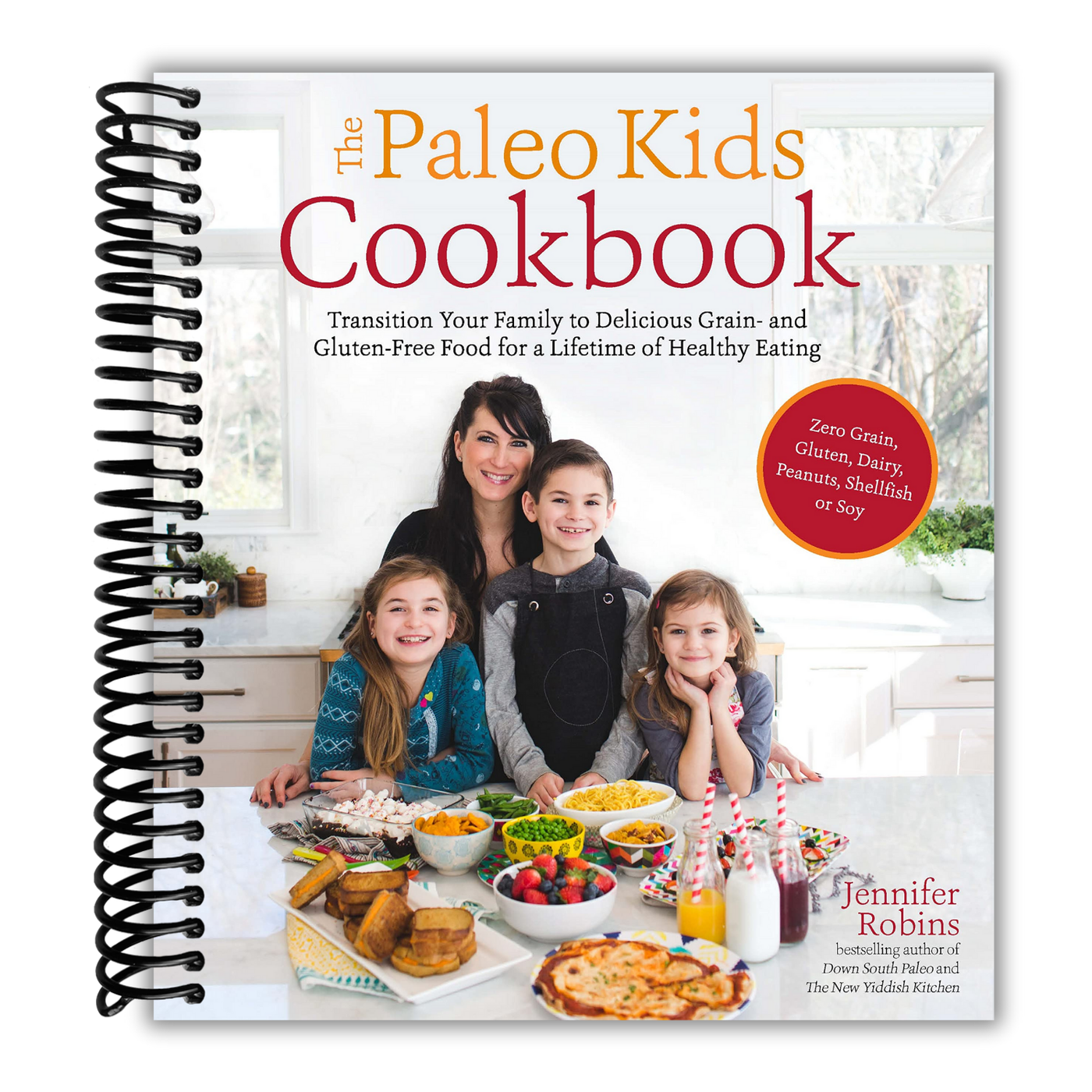 The Paleo Kids Cookbook: Transition Your Family to Delicious Grain- and Gluten-free Food for a Lifetime of Healthy Eating