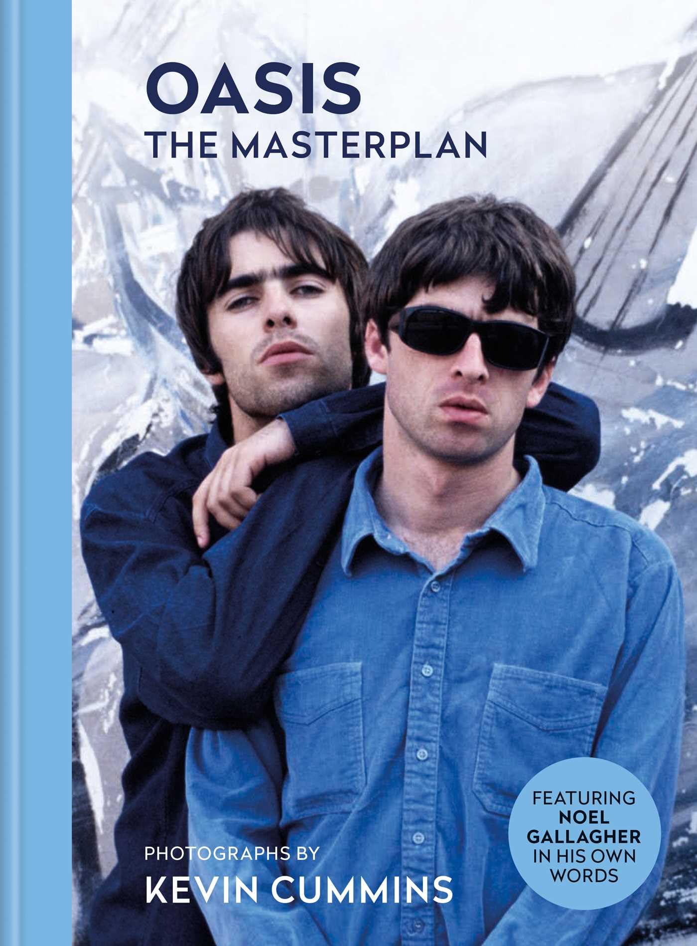 Oasis The Masterplan: Photographs by Kevin Cummins Featuring Noel Gallagher in His Own Words