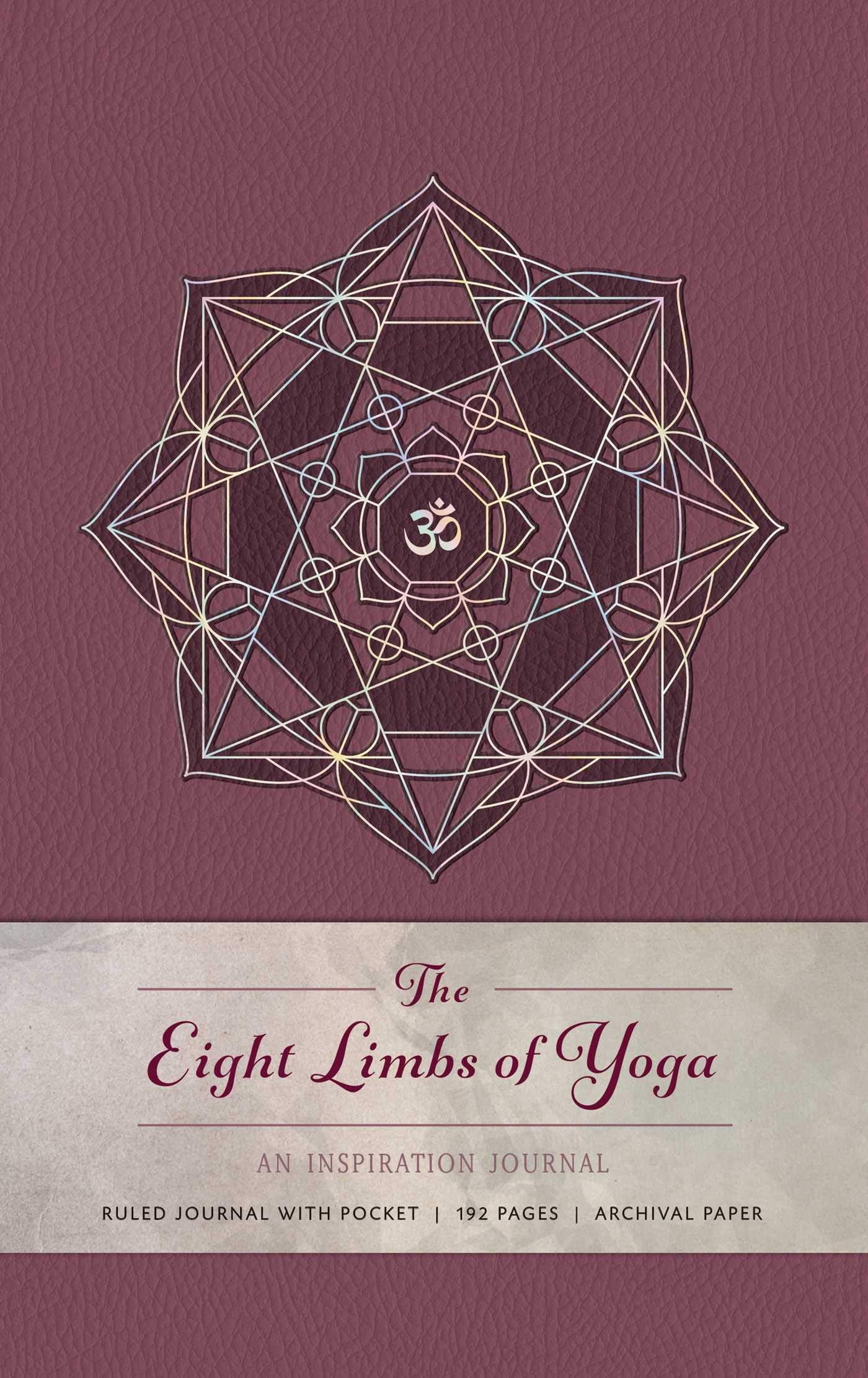 The Eight Limbs of Yoga: An Inspiration Journal