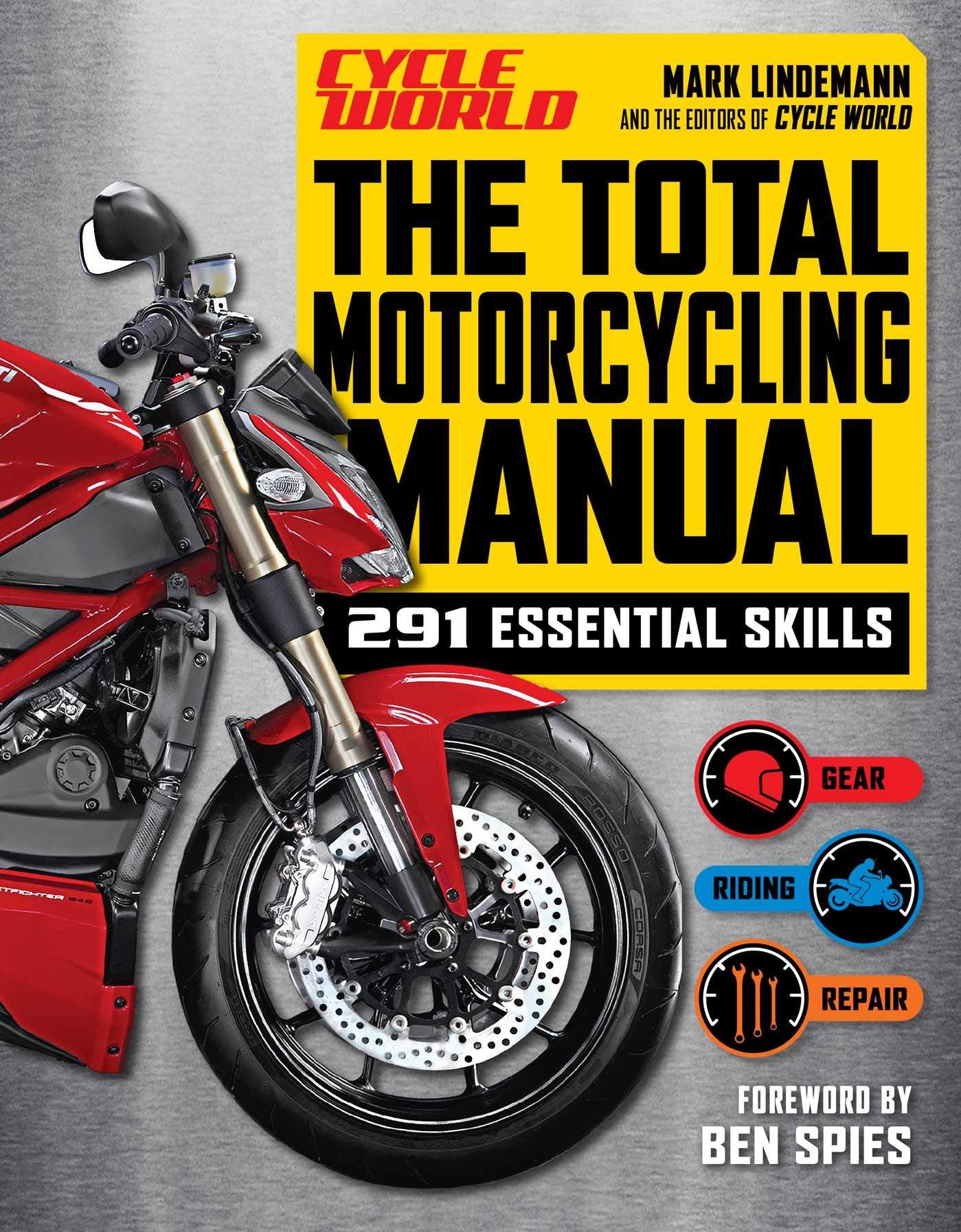 The Total Motorcycling Manual: | 2020 Paperback | 291 Skills | Beginner Riders Guide | Repair | Tune | Maintain | Gear (Survival Series)