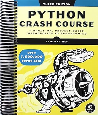 Python Crash Course, 3rd Edition: A Hands-On, Project-Based Introduction to Programming (Spiral Bound)