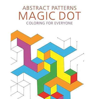 Abstract Patterns: Magic Dot Coloring for Everyone Book Cover