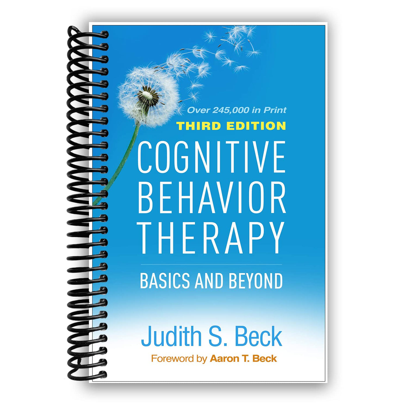 Cognitive Behavior Therapy: Basics and Beyond (Spiral Bound)