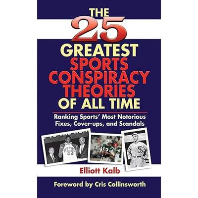 25 Greatest Sports Conspiracy Theories of All Time Book Cover