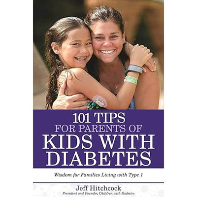 101 Tips for Parents of Kids with Diabetes Book Cover