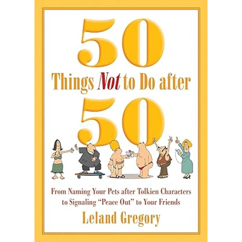 50 Things Not to Do after 50