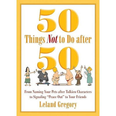 50 Things Not to Do after 50