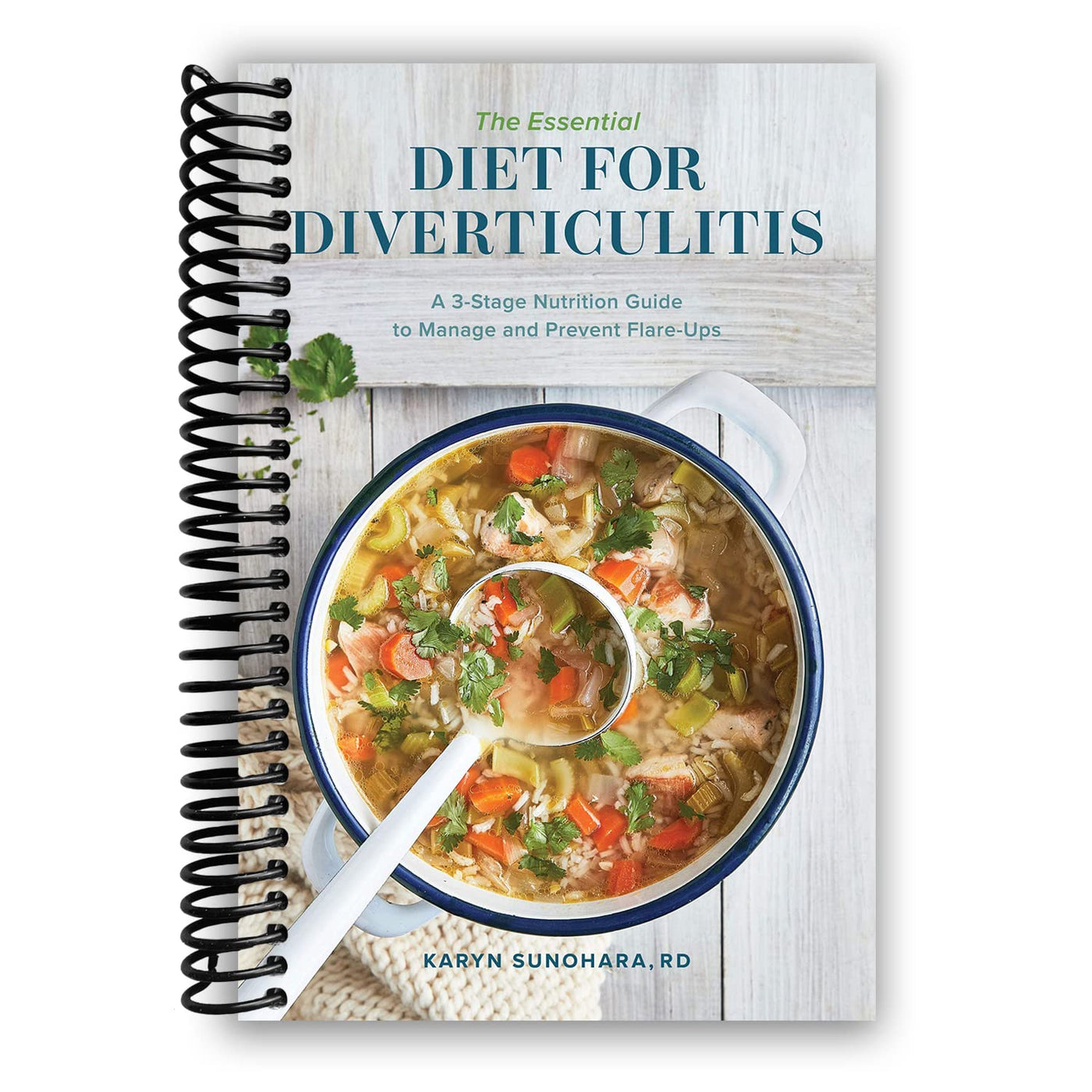 The Essential Diet for Diverticulitis: A 3-Stage Nutrition Guide to Manage and Prevent Flare-Ups (Spiral Bound)