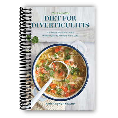 The Essential Diet for Diverticulitis: A 3-Stage Nutrition Guide to Manage and Prevent Flare-Ups (Spiral Bound)