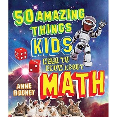 50 Amazing Things Kids Need to Know About Math Book Cover