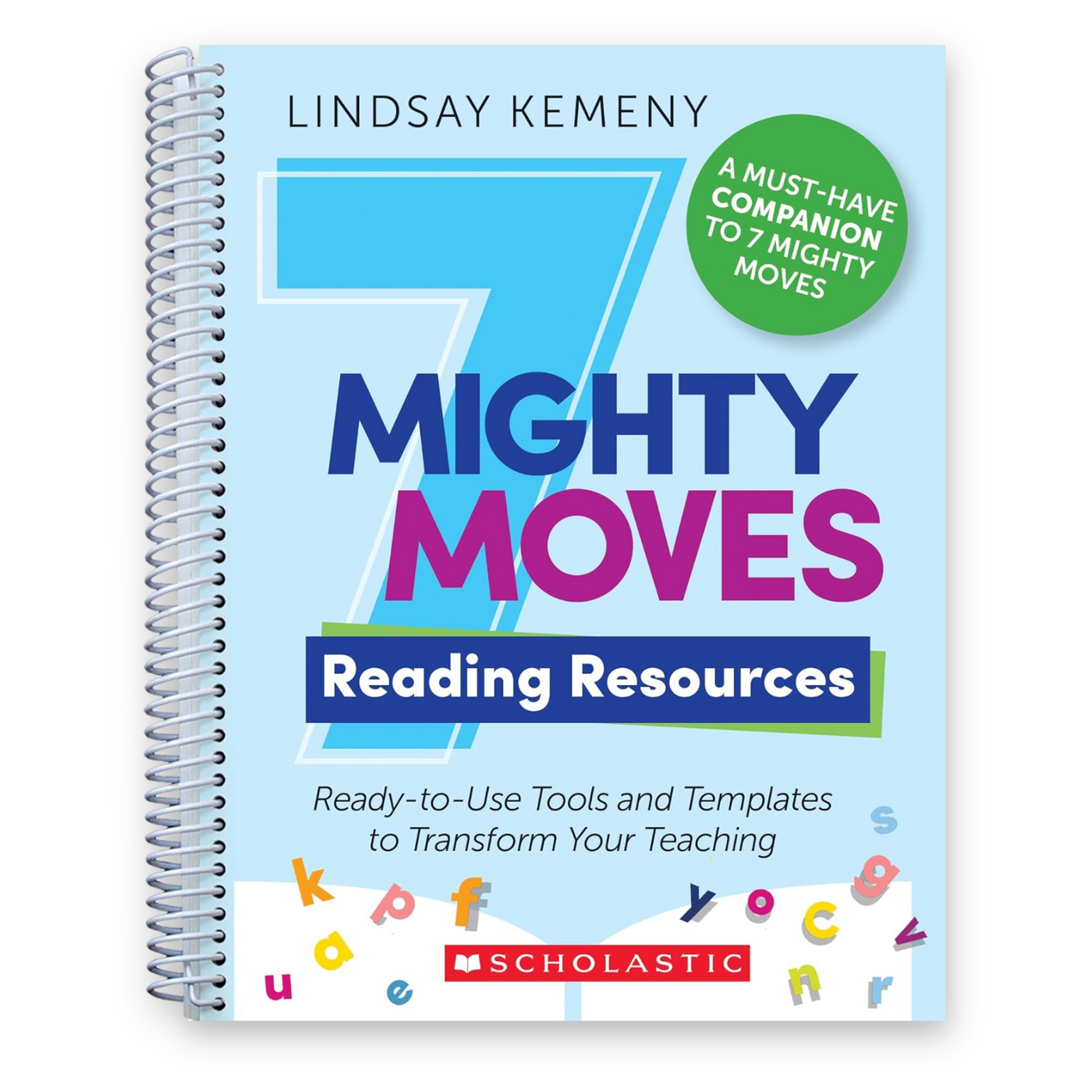 Front Cover of 7 Mighty Moves Reading Resources: Ready-to-Use Tools and Templates to Transform Your Teaching