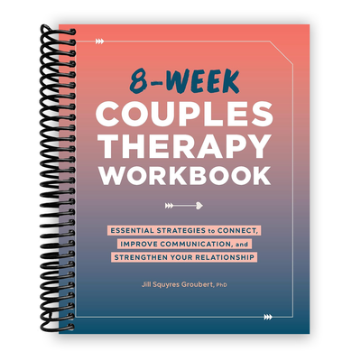 Front Cover of 8-Week Couples Therapy Workbook