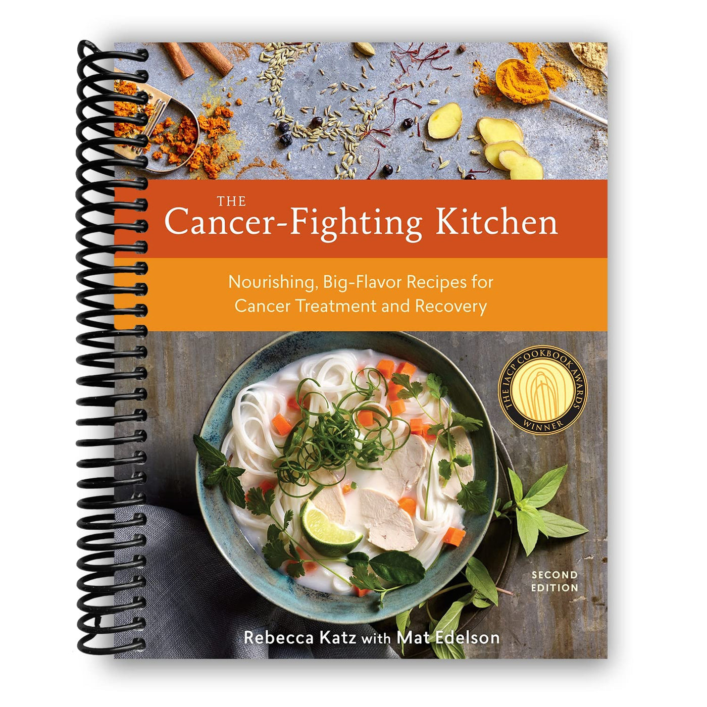 The Cancer-Fighting Kitchen, Second Edition: Nourishing, Big-Flavor Recipes for Cancer Treatment and Recovery (Spiral Bound)