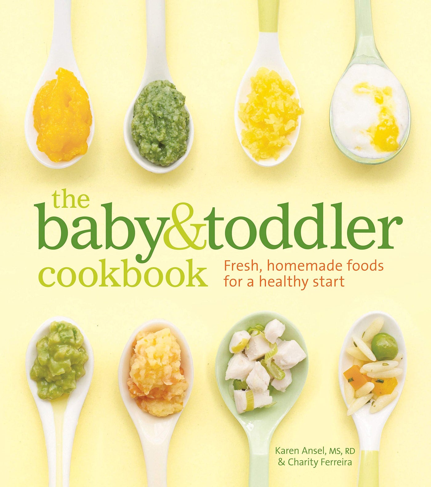 The Baby and Toddler Cookbook: Fresh, Homemade Foods for a Healthy Start