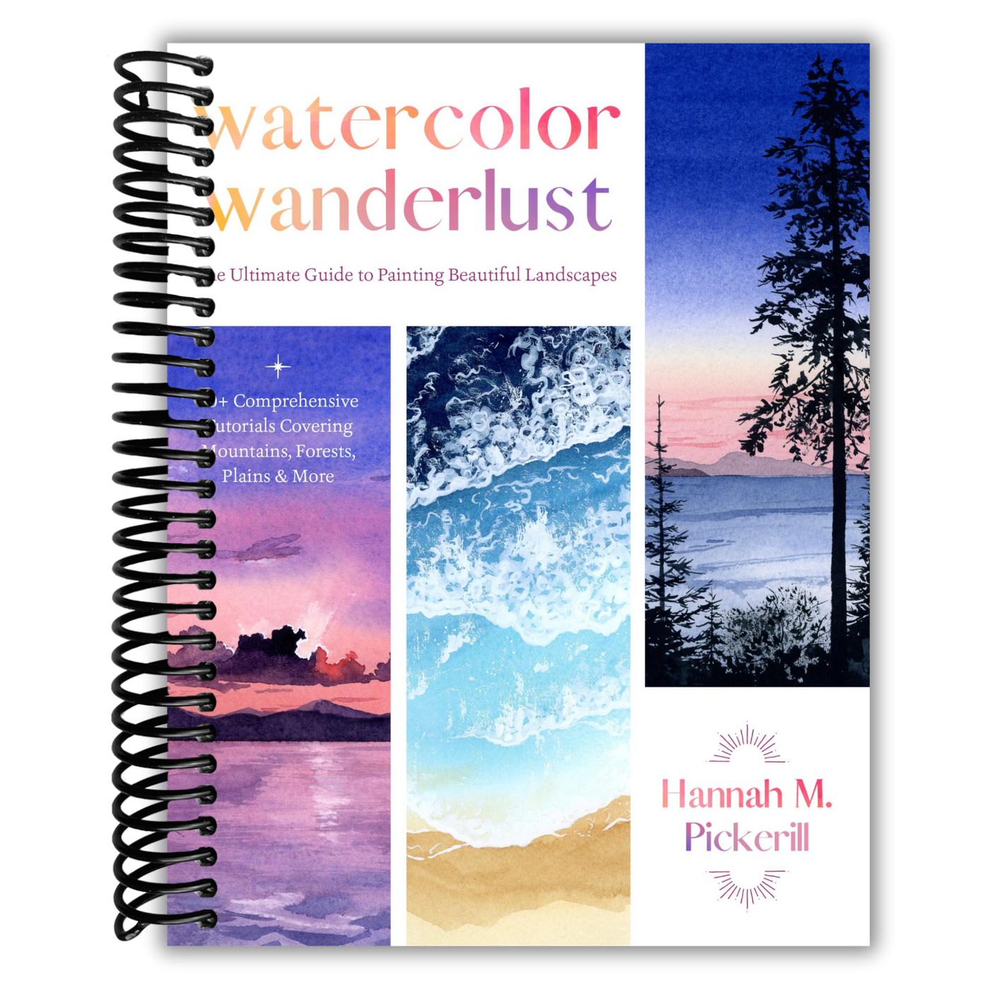 Watercolor Wanderlust: The Ultimate Guide to Painting Beautiful Landscapes