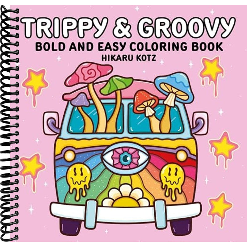 Trippy & Groovy: Bold and Easy Coloring Book: 40 Easy, Psychedelic Pag ...