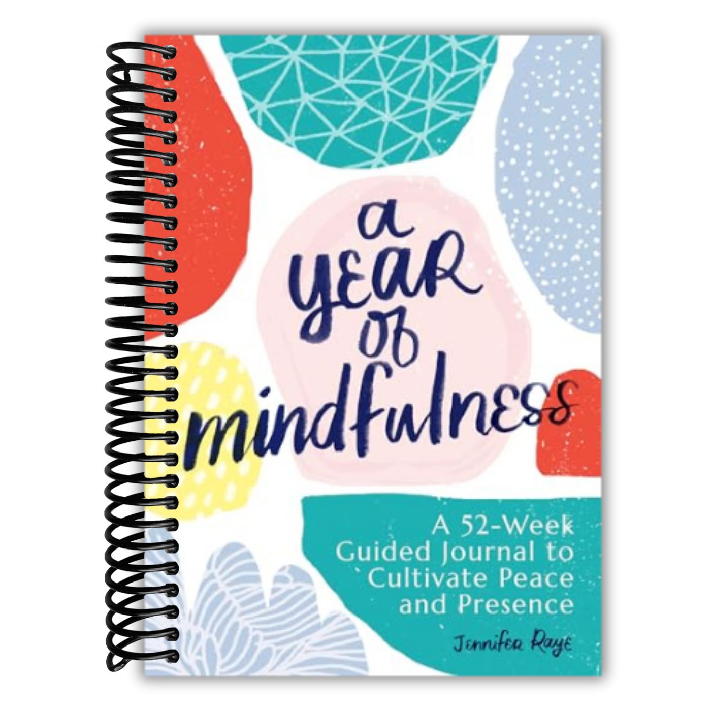 A Year of Mindfulness: A 52-Week Guided Journal to Cultivate Peace and Presence (A Year of Reflections Journal)