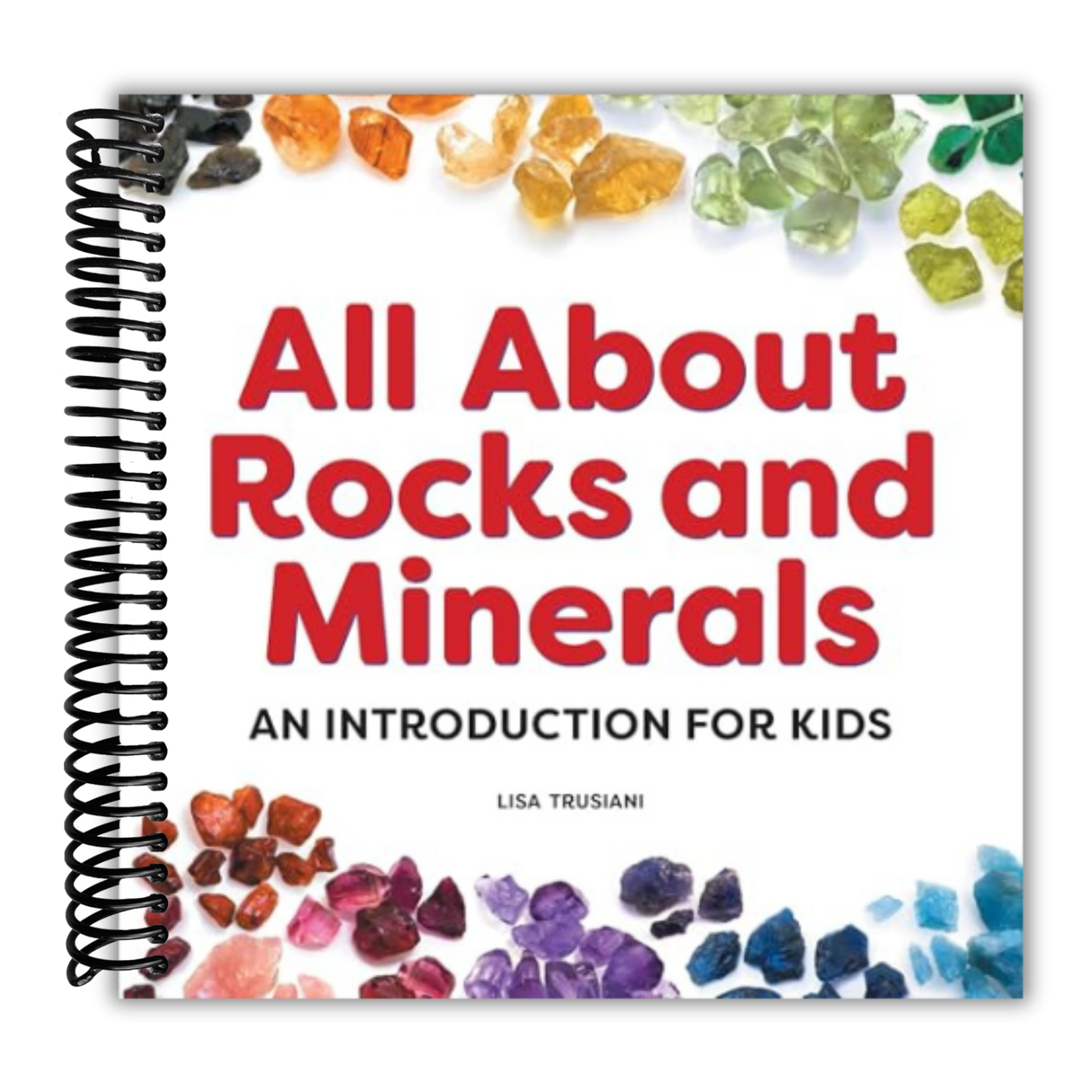 All About Rocks and Minerals: An Introduction for Kids (My First)
