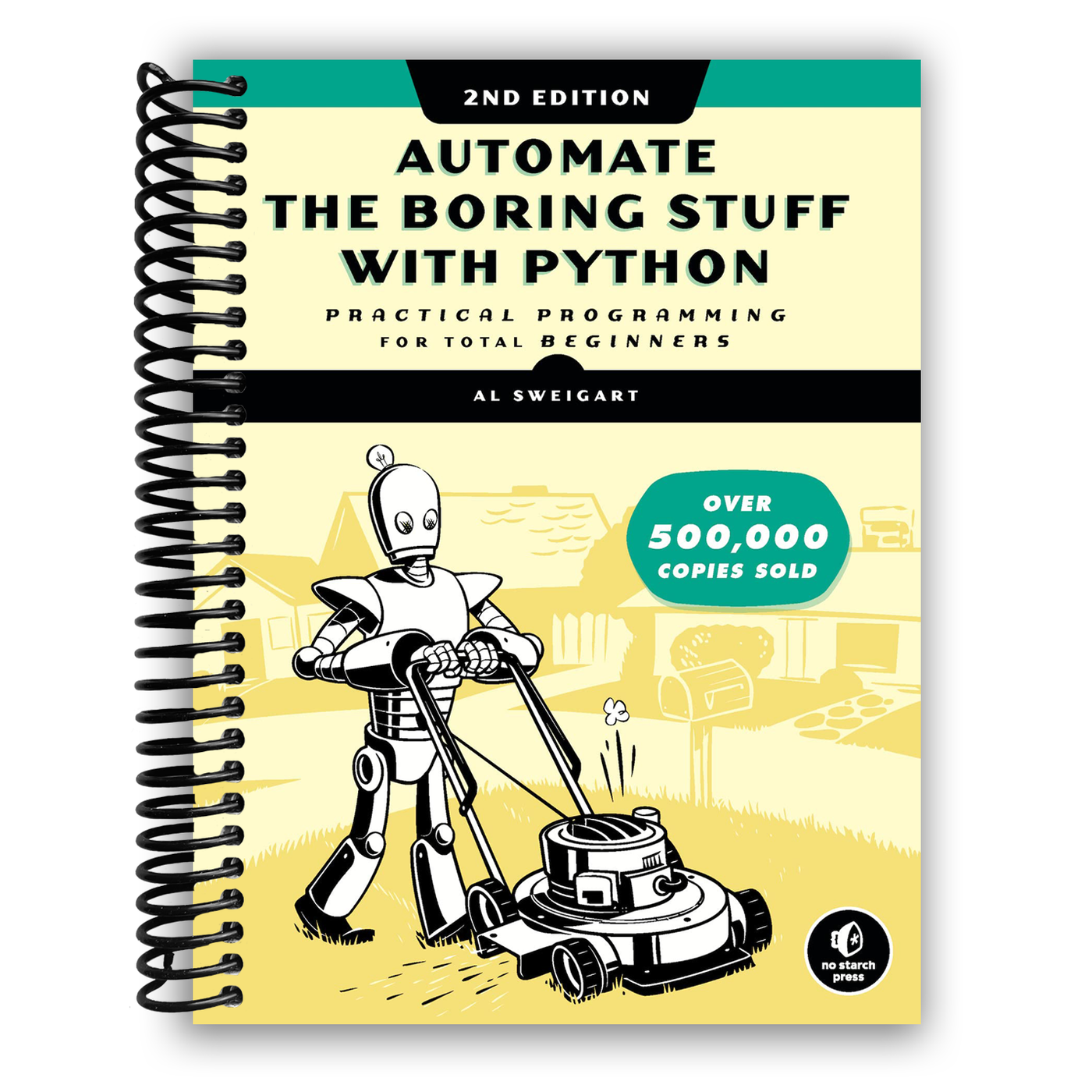 Automate the Boring Stuff with Python (Spiral Bound)