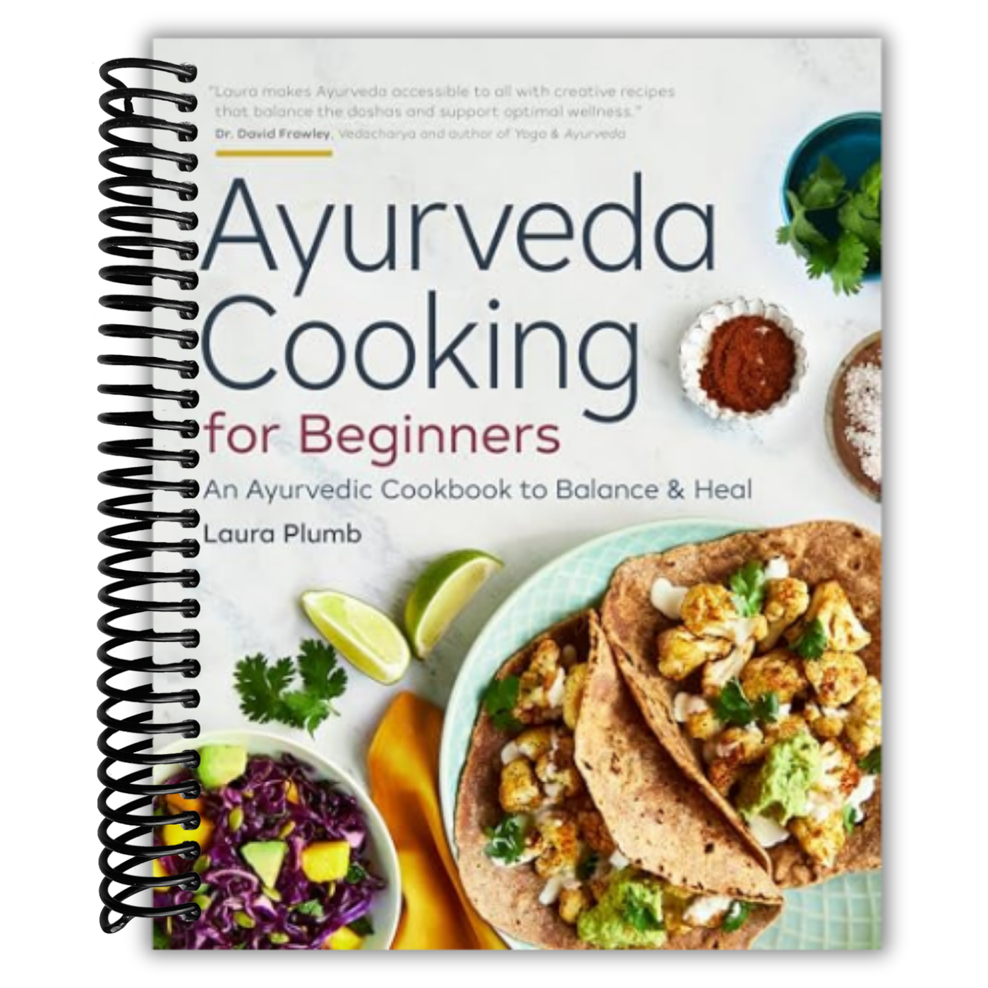 Ayurveda Cooking for Beginners: An Ayurvedic Cookbook to Balance and Heal