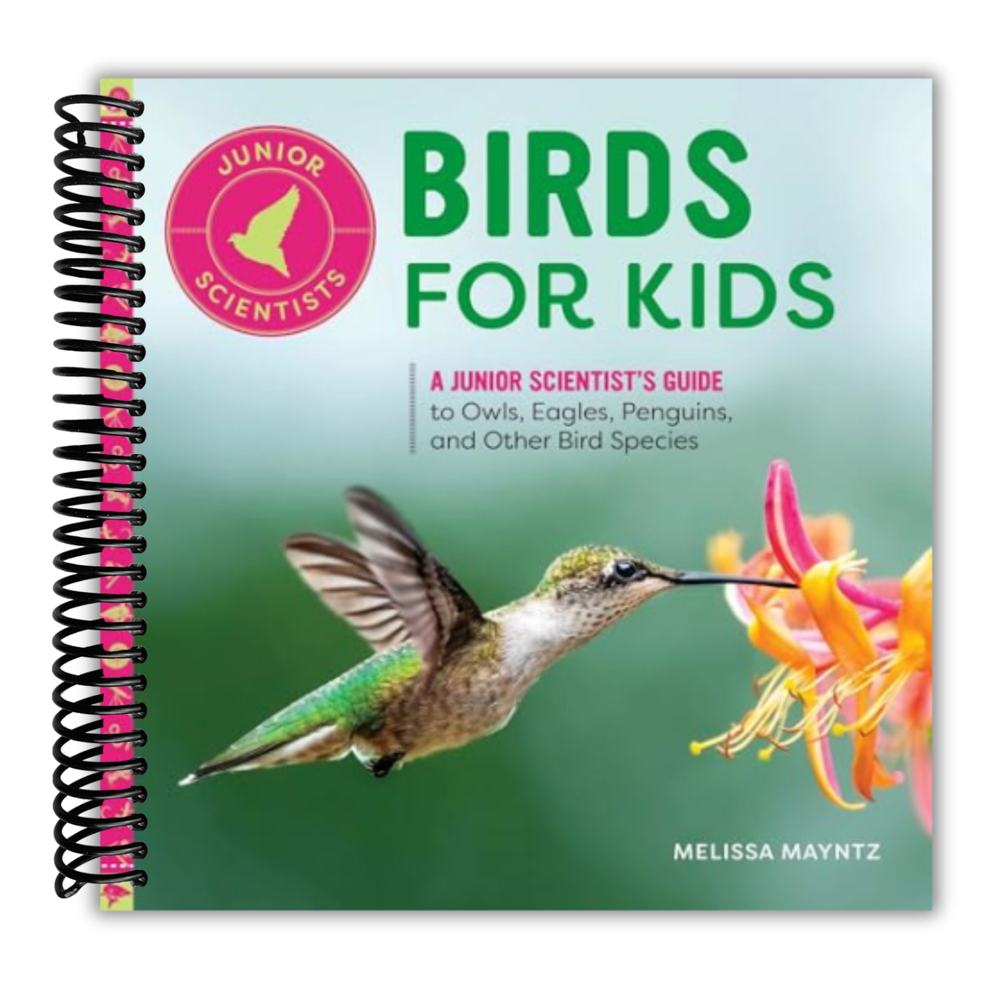 Birds for Kids: A Junior Scientist's Guide to Owls, Eagles, Penguins, and Other Bird Species