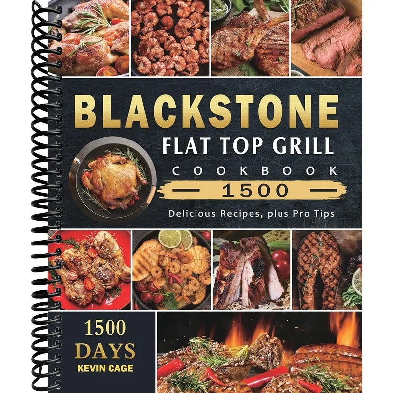 Blackstone Flat Top Grill Cookbook 1500: 1500 Days Delicious Recipes, plus Pro Tips