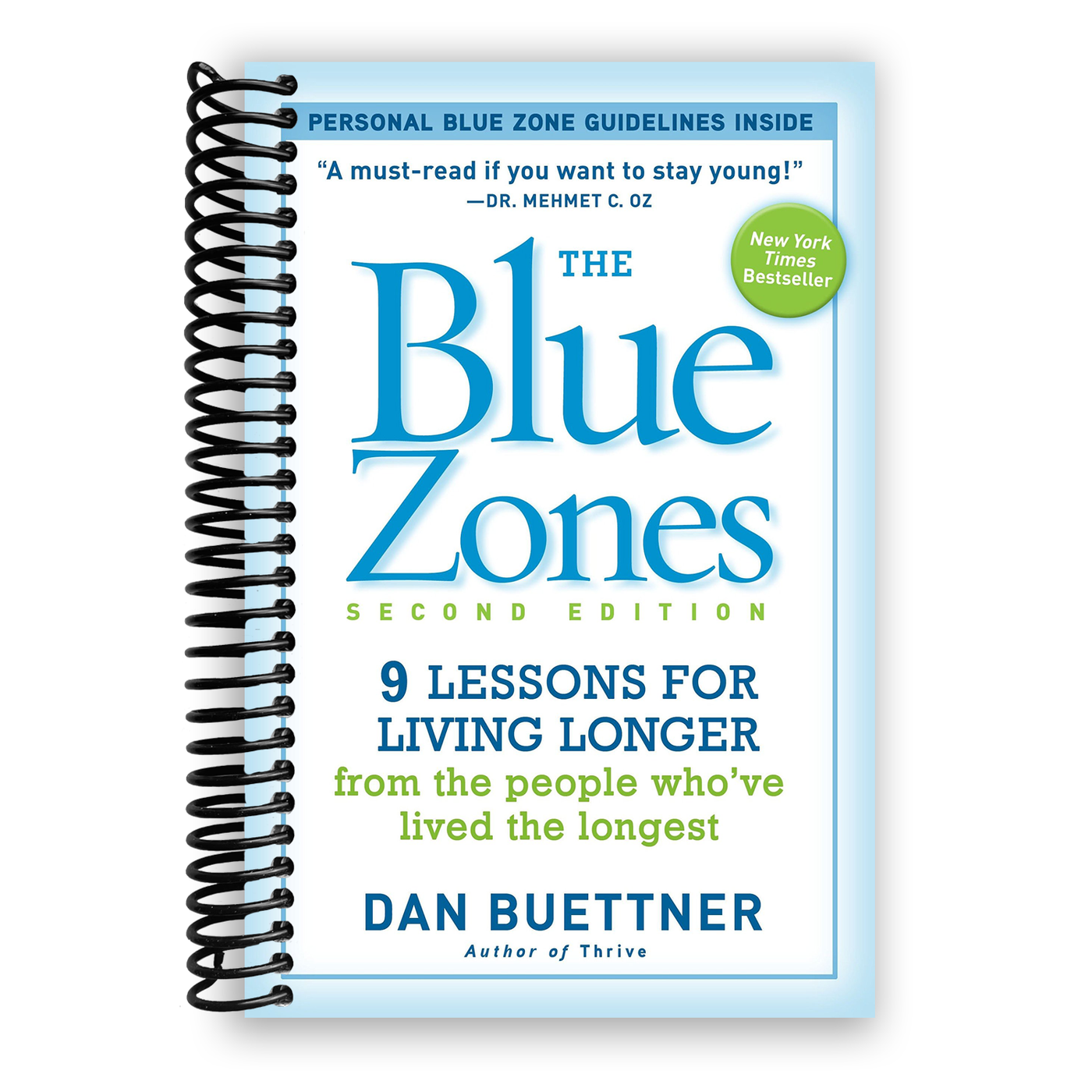 The Blue Zones, Second Edition: 9 Lessons for Living Longer From the People Who've Lived the Longest (Spiral Bound)