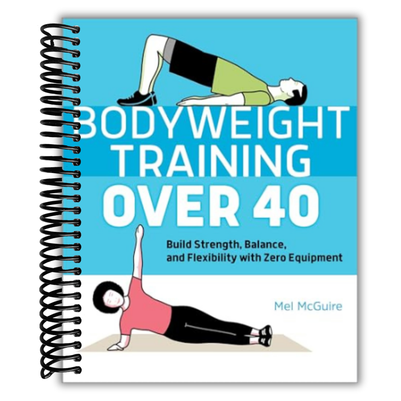 Bodyweight Training Over 40: Build Strength, Balance, and Flexibility with Zero Equipment